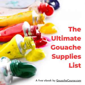 The Ultimate Gouache Supplies List
