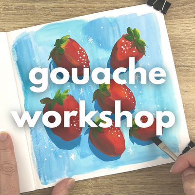 Gouache workshop